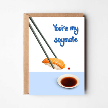 You're My Soymate Card